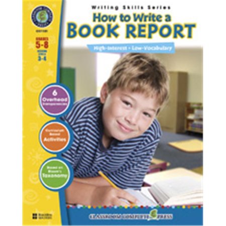 CLASSROOM COMPLETE PRESS How to write a Book Report CC1101